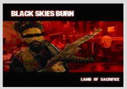 Black Skies Burn : Lamb of Sacrifice